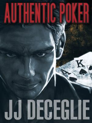 Cover of the book Authentic Poker by Burt Riley