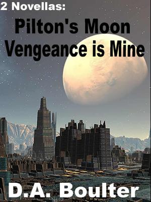 Book cover of Pilton's Moon / Vengeance Is Mine