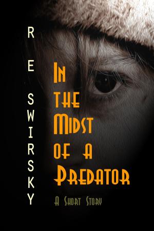 Cover of the book In the Midst of a Predator: A Very Short Story by David Middleton