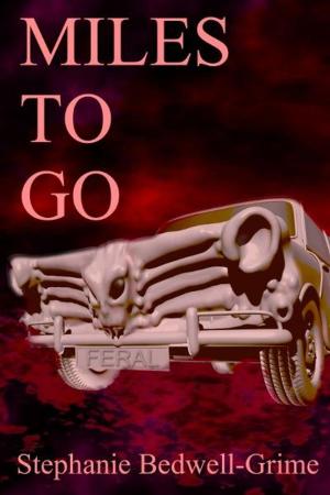 Cover of the book Miles To Go by Stephanie Bedwell-Grime