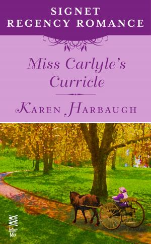 Cover of the book Miss Carlyle's Curricle by Isadore Sharp