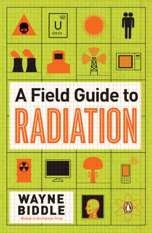 Cover of the book A Field Guide to Radiation by Earlene Fowler