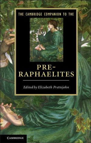 Cover of the book The Cambridge Companion to the Pre-Raphaelites by Professor Wolfram Decker, Professor Gerhard Pfister