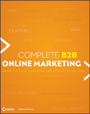 Cover of the book Complete B2B Online Marketing by Paul M. Griffin, Harriet B. Nembhard, Christopher J. DeFlitch, Nathaniel D. Bastian, Hyojung Kang, David A. Munoz