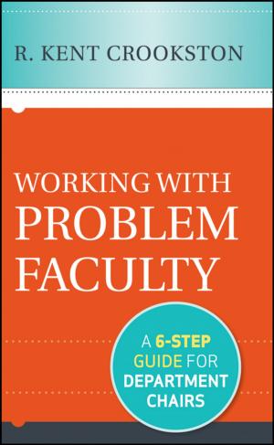 Cover of the book Working with Problem Faculty by James F. Dalton, Robert B. Dalton, Eric T. Jones