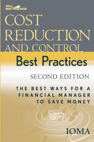 Cover of the book Cost Reduction and Control Best Practices by William B. Joiner, Stephen A. Josephs