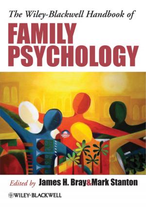 Cover of the book The Wiley-Blackwell Handbook of Family Psychology by Jacques Monnet