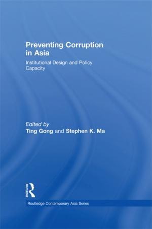 Cover of the book Preventing Corruption in Asia by James R. Rest, Darcia Narv ez, Stephen J. Thoma, Muriel J. Bebeau, Muriel J. Bebeau