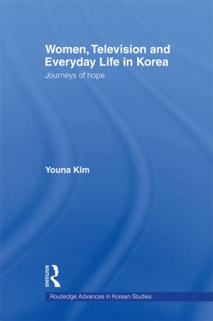 Cover of the book Women, Television and Everyday Life in Korea by Bjørn Hvinden, Håkan Johansson