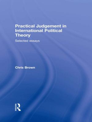 Cover of the book Practical Judgement in International Political Theory by Walter R. Nord, Ann F. Connell