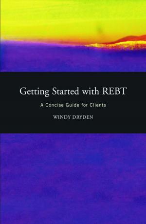 Cover of the book Getting Started with REBT by Ian Jeffries