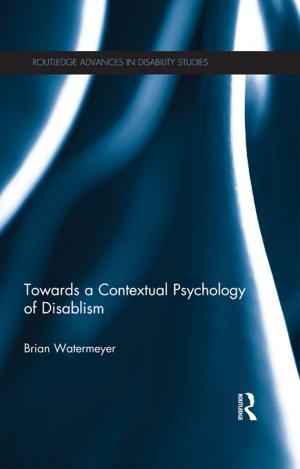Cover of the book Towards a Contextual Psychology of Disablism by Kirsten McConnachie