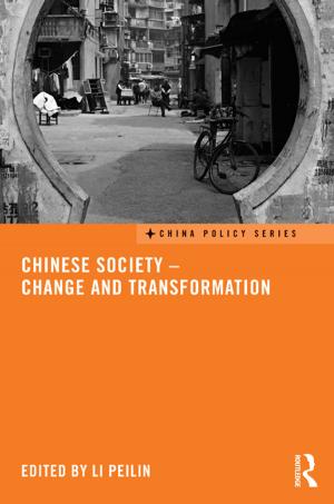 Cover of the book Chinese Society - Change and Transformation by Jivanta Schottli, Subrata K. Mitra, Siegried Wolf