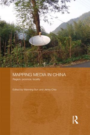 Cover of the book Mapping Media in China by Peter Curwen, Jason Whalley