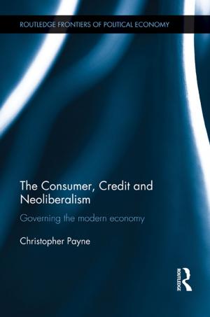 Cover of the book The Consumer, Credit and Neoliberalism by Gill Nicholls