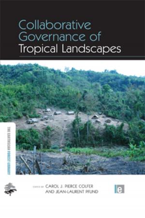 Cover of the book Collaborative Governance of Tropical Landscapes by Michael D. Bowes, John V. Krutilla