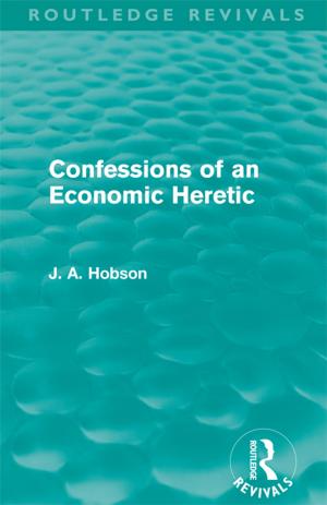 Cover of the book Confessions of an Economic Heretic by Annalisa Oboe, Shaul Bassi
