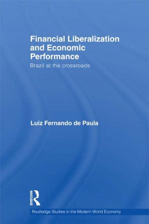 Cover of the book Financial Liberalization and Economic Performance by Judith Cherry