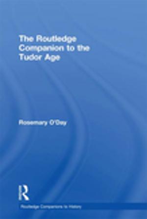 Cover of the book The Routledge Companion to the Tudor Age by Bruce Carruth, Jennifer Rice Licare, Katharine Delaney Mcloughlin
