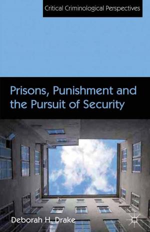 Cover of the book Prisons, Punishment and the Pursuit of Security by R. Maia
