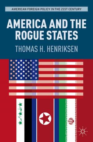 Cover of the book America and the Rogue States by T. Hill