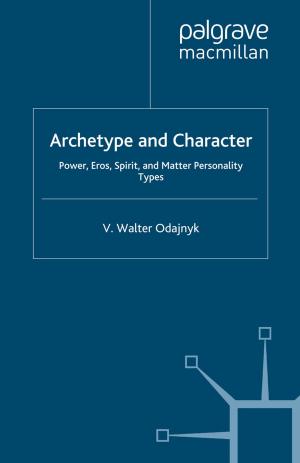 Cover of the book Archetype and Character by V. Trappman, Vera Trappmann
