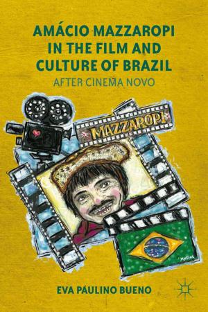 Cover of the book Amácio Mazzaropi in the Film and Culture of Brazil by J. Yates, R. Burt