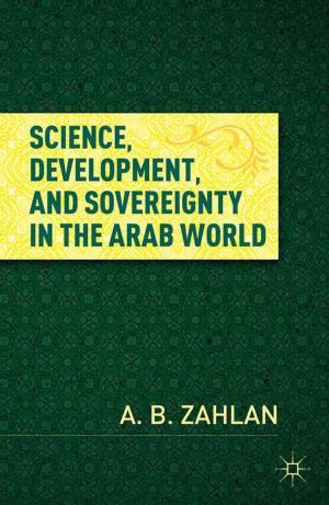 Cover of the book Science, Development, and Sovereignty in the Arab World by Daniel Sousa