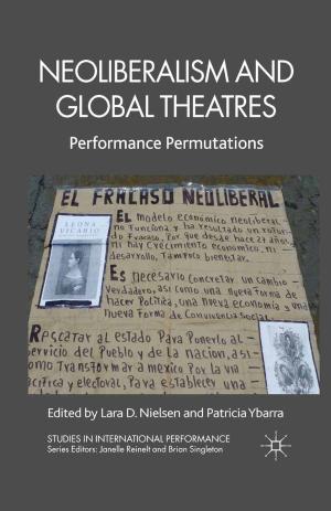 Cover of the book Neoliberalism and Global Theatres by Yifat Gutman, Adam D. Brown, Amy Sodaro