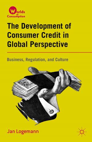Cover of the book The Development of Consumer Credit in Global Perspective by Lauren Gatti