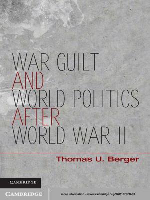 Cover of the book War, Guilt, and World Politics after World War II by Kanta Murali