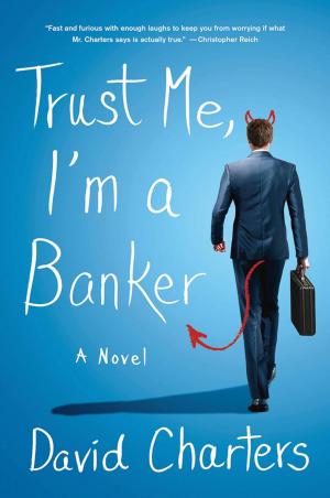 Cover of the book Trust Me, I'm a Banker by David Handler