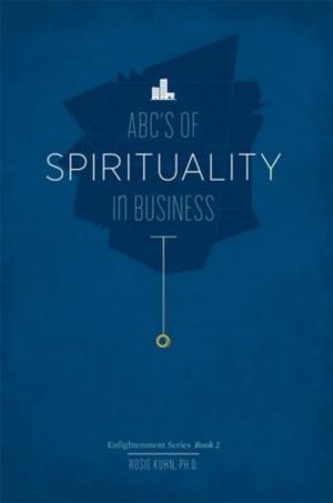 Cover of The ABC's of Spirituality in Business