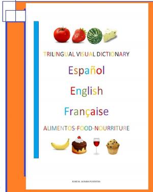 Book cover of Trilingual Visual Dictionary. Food in Spanish, English and French
