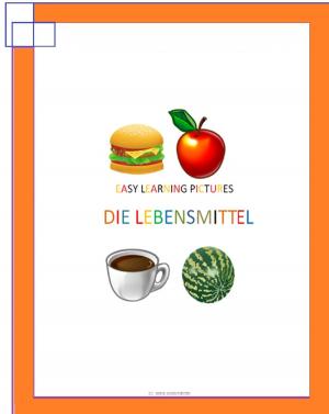 bigCover of the book Easy Learning Pictures. Die Lebensmittel by 