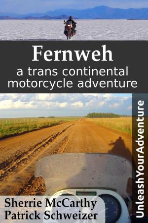 Cover of Fernweh: A Trans Continental Motorcycle Adventure