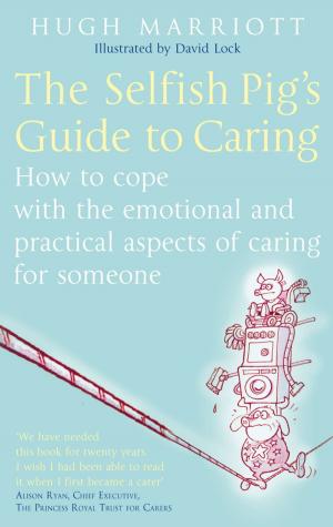 bigCover of the book The Selfish Pig's Guide To Caring by 