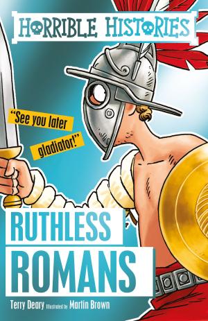 Book cover of Horrible Histories: Ruthless Romans