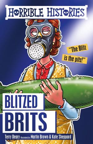Book cover of Horrible Histories: The Blitzed Brits