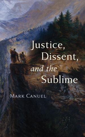 Cover of the book Justice, Dissent, and the Sublime by Mark Denny