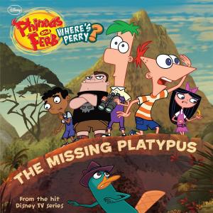 Cover of the book Phineas and Ferb: The Missing Platypus by L.M. Elliott