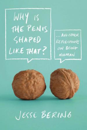 Book cover of Why Is the Penis Shaped Like That?