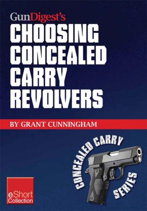 Book cover of Gun Digest’s Choosing Concealed Carry Revolvers eShort