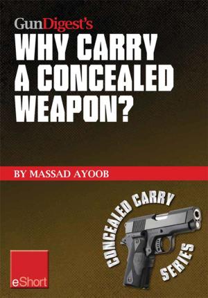 Book cover of Gun Digest’s Why Carry a Concealed Weapon? eShort