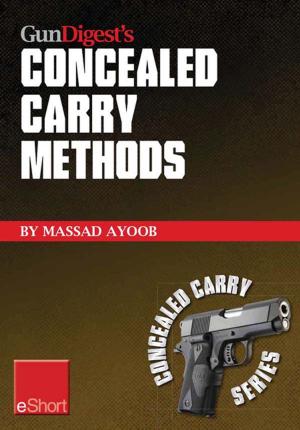 Cover of the book Gun Digest’s Concealed Carry Methods eShort Collection by Terry Wieland