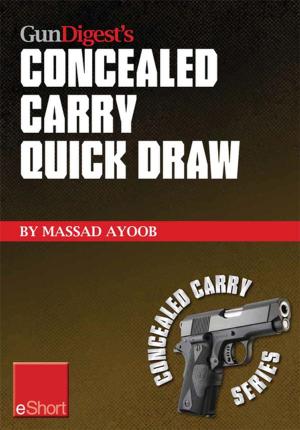 Cover of the book Gun Digest’s Concealed Carry Quick Draw eShort by Patrick Sweeney