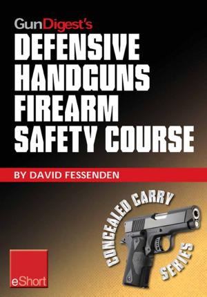 Cover of Gun Digest's Defensive Handguns Firearm Safety Course eShort