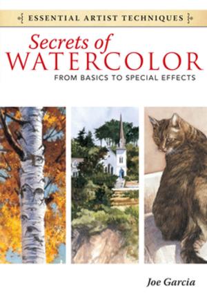 Cover of the book Secrets of Watercolor - From Basics to Special Effects by David & Charles Editors