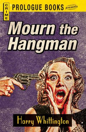 Cover of the book Mourn the Hangman by Jess Lebow