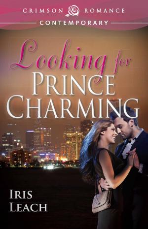 Cover of the book Looking for Prince Charming by Glenys O'Connell, Lynn Crandall, Rachel James, Kathleen Shaputis, Clarissa Ross, Bea Moon